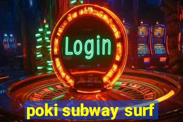 poki subway surf